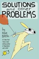 Solutions and Other Problems di Allie Brosh, Annie Bosch edito da Random House UK Ltd