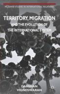 Territory, Migration and the Evolution of the International System di Darshan Vigneswaran edito da Palgrave Macmillan