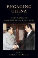Engaging China di Anne Thurston edito da Columbia University Press