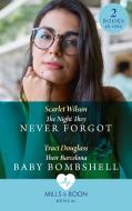 The Night They Never Forgot / Their Barcelona Baby Bombshell di Scarlet Wilson, Traci Douglass edito da HarperCollins Publishers