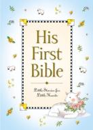 His First Bible di Melody Carlson edito da Zondervan