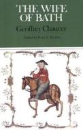 The Wife of Bath di Geoffrey Chaucer edito da BEDFORD BOOKS