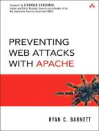 Preventing Web Attacks with Apache di Ryan C. Barnett edito da Pearson Education (US)