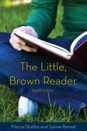 The Little Brown Reader Plus New Mycomplab -- Access Card Package di Marcia Stubbs, Sylvan Barnet edito da Pearson Education (us)