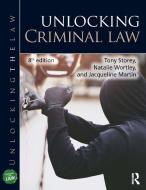 Unlocking Criminal Law di Tony Storey, Natalie Wortley, Jacqueline Martin edito da Taylor & Francis Ltd