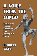 A Voice from the Congo di Herbert Ward edito da Blurb