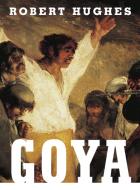 Goya di Robert Hughes edito da KNOPF