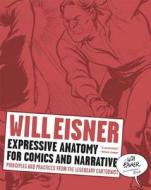 Expressive Anatomy for Comics and Narrative di Will Eisner edito da WW Norton & Co