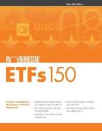 Morningstar Etf 150 di Morningstar Inc., Dan Culloton edito da John Wiley And Sons Ltd