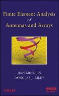 Finite Element Analysis of Antennas and Arrays di Jian-Ming Jin edito da Wiley-Blackwell