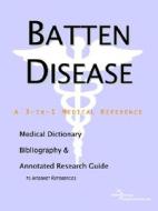 Batten Disease - A Medical Dictionary, Bibliography, And Annotated Research Guide To Internet References di Icon Health Publications edito da Icon Group International