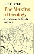 The Making of Geology di Roy Porter edito da Cambridge University Press