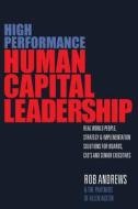 High Performance Human Capital Leadership di Rob Andrews edito da Lulu.com