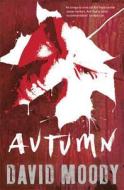 Autumn di David Moody edito da Orion Publishing Co