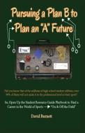 Pursuing a Plan B to Plan an "A" Future di Burnett David edito da Vitamin Foods, Inc.