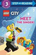Meet the Singer! (Lego City) di Steve Foxe edito da RANDOM HOUSE