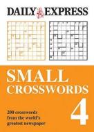 The Daily Express: Small Crosswords 4 di Daily Express edito da Octopus Publishing Group