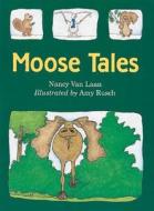 Moose Tales di Nancy Van Laan edito da Houghton Mifflin Harcourt (HMH)