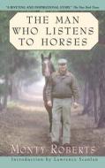 The Man Who Listens to Horses di Jay Roberts, Monty Roberts edito da Vintage Books Canada