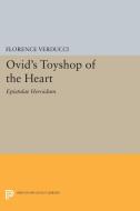 Ovid's Toyshop of the Heart di Florence Verducci edito da Princeton University Press