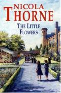 Little Flowers di Nicola Thorne edito da Severn House Publishers