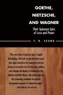 Goethe, Nietzsche, and Wagner di T. K. Seung edito da Lexington Books