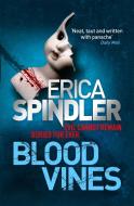 Blood Vines di Erica Spindler edito da Little, Brown Book Group