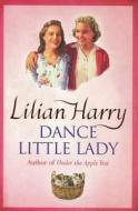 Dance Little Lady di Lilian Harry edito da Orion Publishing Group