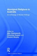 Aboriginal Religions in Australia di Francoise Dussart edito da Routledge