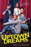 Uptown Dreams di Kelli London edito da Kensington Publishing