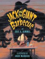 Jack And The Giant Barbecue di Eric A. Kimmel edito da Amazon Publishing