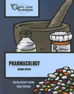 Quick Look Nursing: Pharmacology di Marilyn Herbert-Ashton edito da Jones and Bartlett
