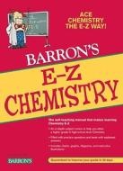 Barron's E-Z Chemistry di Joseph A. Mascetta, Mark Kernion edito da BARRONS EDUCATION SERIES
