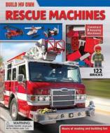 Build My Own Rescue Machines [With Legos] di Lori C. Froeb edito da Reader's Digest Association