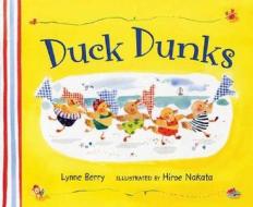 Duck Dunks di Lynne Berry edito da Henry Holt & Company