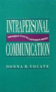 Intrapersonal Communication: Different Voices, Different Minds edito da ROUTLEDGE