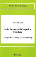 Social Interest and Categorical Structure di Jeffers Chertok edito da Lang, Peter