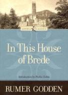 In This House of Brede di Rumer Godden edito da Loyola Press