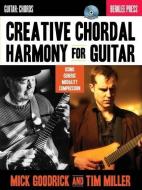 Creative Chordal Harmony for Guitar: Using Generic Modality Compression di Mick Goodrick, Tim Miller edito da BERKLEE PR