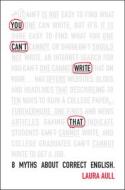 You Can't Write That di Laura Aull edito da Cambridge University Press