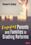 Engaging Parents And Families In Grading Reforms di Thomas R. Guskey edito da Sage Publications Inc Ebooks