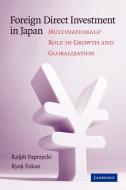 Foreign Direct Investment in Japan di Ralph Paprzycki, Kyoji Fukao edito da Cambridge University Press