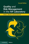Quality and Risk Management in the IVF Laboratory di Sharon T. Mortimer, David Mortimer edito da Cambridge University Press