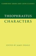Theophrastus: Characters edito da Cambridge University Press