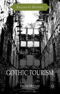 Gothic Tourism di Emma McEvoy edito da SPRINGER NATURE