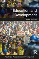 Education and Development di Simon (University of Nottingham McGrath edito da Taylor & Francis Ltd