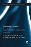 Ownership Economics di Gunnar (University of Bremen Heinsohn, Otto Steiger edito da Taylor & Francis Ltd