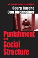 Punishment and Social Structure di Dario Melossi, Georg Rusche, Otto Kirchheimer edito da Taylor & Francis Ltd