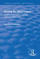Writing The Reformation di Marsha Robinson edito da Taylor & Francis Ltd