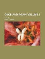 Once And Again Volume 1 ; A Novel di Camilla Jenkin edito da Rarebooksclub.com